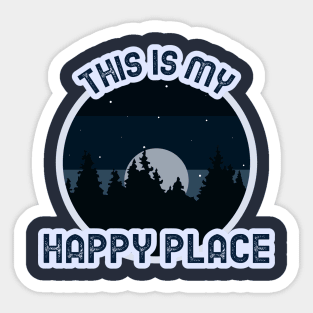 This is my happy place camping night sky forest nature Sticker